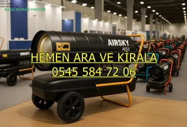 İstanbul Esenyurt Kiralık Mazotlu Isıtıcı Kiralama