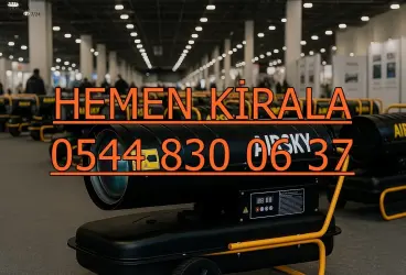 Kırşehir Merkez Kiralık Şantiye İnşaat Isıtıcısı Kiralama