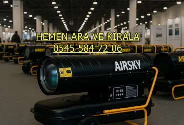 Yalova Çiftlikköy Kiralık Şantiye İnşaat Isıtıcısı Kiralama