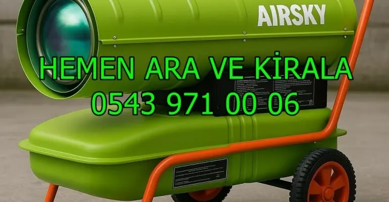 Ankara Kahramankazan Mazotlu Elektrikli Isımak Kiralama