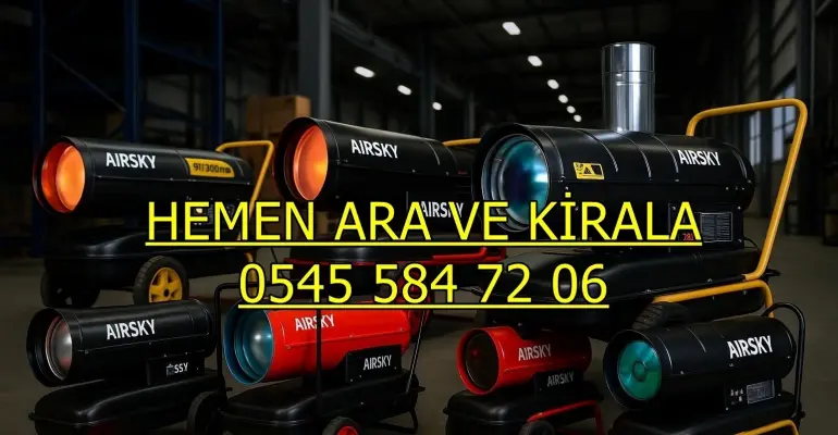 İstanbul Başakşehir Kiralık Mazotlu Isıtıcı Kiralama