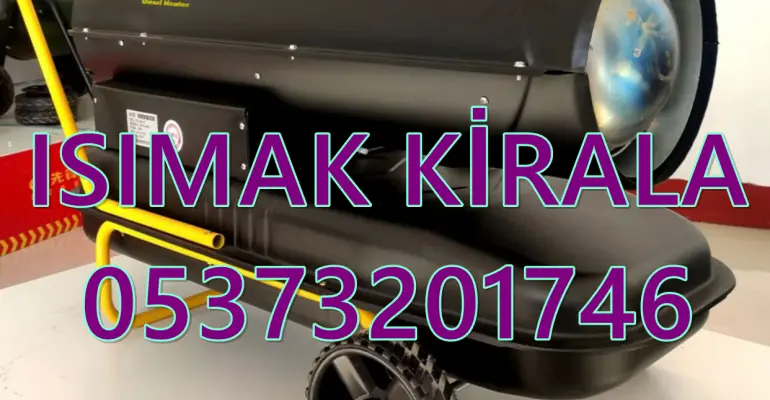 Kağıthane ve Eyüpsultan Nem Kurutma Isımak Mazotlu Isıtıcı Makinesi Kiralama