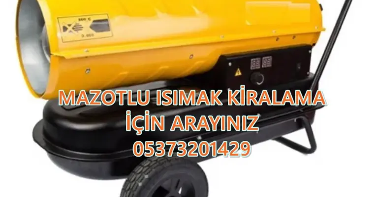Konyaaltı ve Beylikdüzü Nem Kurutma Isımak Mazotlu Isıtıcı Makinesi Kiralama