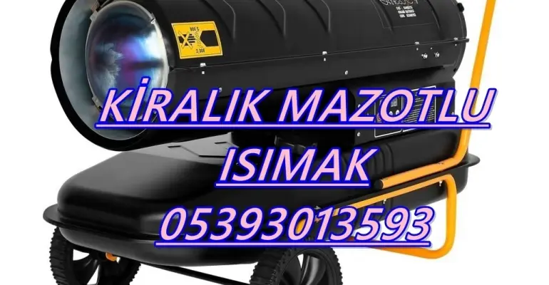 Maltepe ve Esenler Nem Kurutma Isımak Mazotlu Isıtıcı Makinesi Kiralama