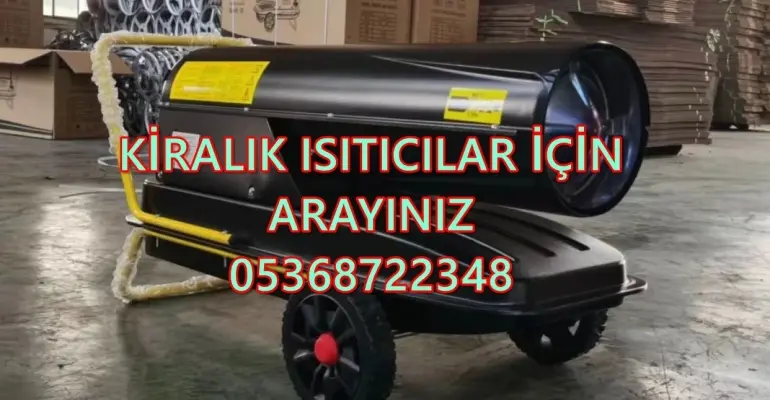 Nilüfer ve Başakşehir Nem Kurutma Isımak Mazotlu Isıtıcı Makinesi Kiralama