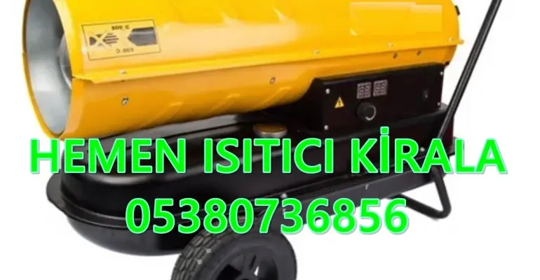 Üsküdar ve Karabağlar Nem Kurutma Isımak Mazotlu Isıtıcı Makinesi Kiralama